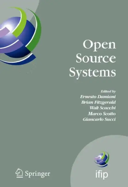 Open Source Systems: Ifip Working Group 2.13 Foundation on Open Source Software, June 8-10, 2006, Como, Italy by Ernesto Damiani, Brian Fitzgerald, Walt Scacchi