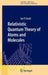 Relativistic Quantum Theory of Atoms and Molecules: Theory and Computation by Ian P. Grant