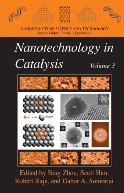 Nanotechnology in Catalysis, Volume 3 by Bing Zhou, Scott Han, Robert Raja