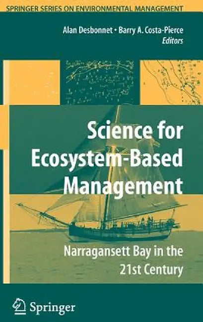 Science of Ecosystem-Based Management: Narragansett Bay in the 21st Century by Alan Desbonnet