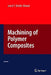 Machining of Polymer Composites by Jamal Ahmad