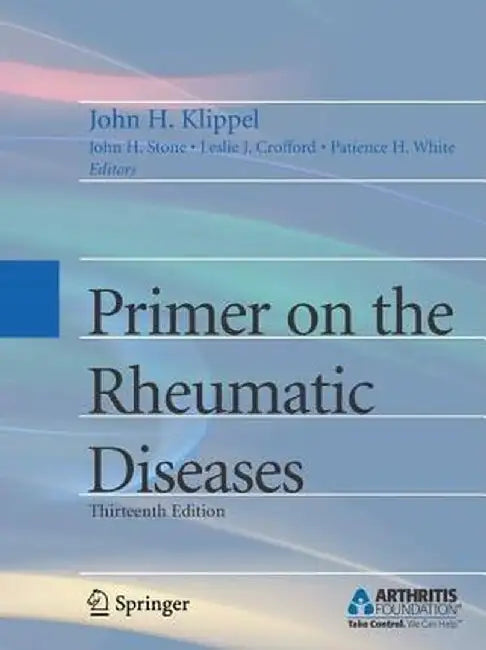 Primer on the Rheumatic Diseases by John H. Klippel