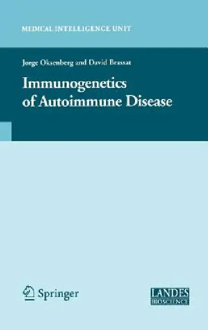 Immunogenetics of Autoimmune Disease by Jorge R. Oksenberg, David Brassat