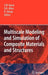 Multiscale Modeling and Simulation of Composite Materials and Structures by Young W. Kwon