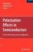 Polarization Effects in Semiconductors: From AB Initio Theory to Device Applications by Colin Wood