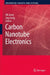Carbon Nanotube Electronics by Ali Javey, Jing Kong