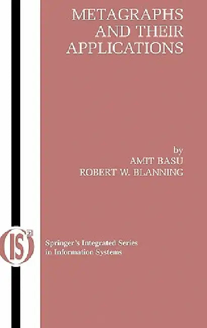 Metagraphs and Their Applications by Amit Basu, Robert W. Blanning