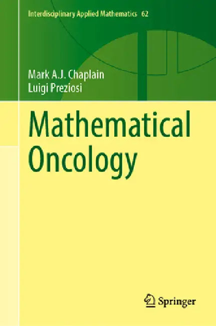 Mathematical Oncology by Mark A. J. Chaplain, Luigi Preziosi