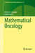 Mathematical Oncology by Mark A. J. Chaplain, Luigi Preziosi