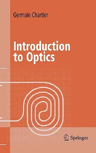 Introduction to Optics by Germain Chartier