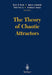 The Theory of Chaotic Attractors by Brian R. Hunt, Judy A. Kennedy, Tien-Yien Li