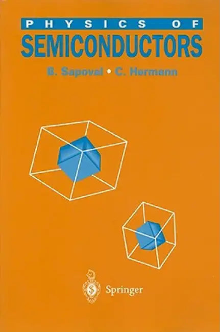 Physics of Semiconductors by B. Sapoval