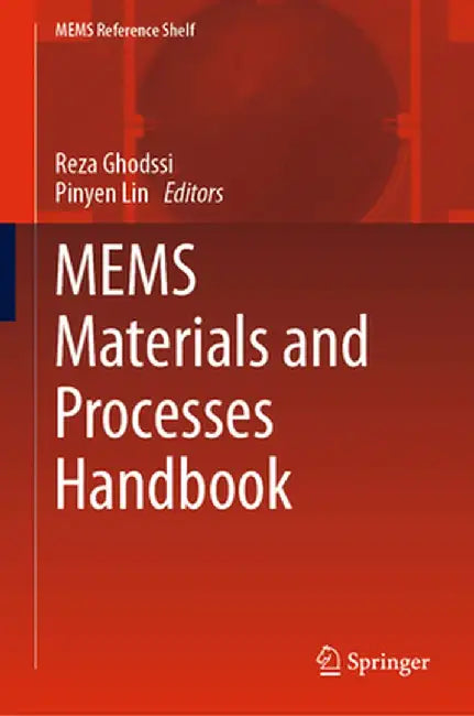 MEMS Materials and Processes Handbook by Ghodssi, Reza
