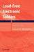Lead-Free Electronic Solders: A Special Issue of the Journal of Materials Science: Materials in Electronics by Kv Subramanian