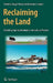 Reclaiming the Land: Rethinking Superfund Institutions, Methods and Practices by Gregg Macey, Jonathan Z. Cannon