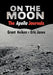 On the Moon: The Apollo Journals by Grant Heiken