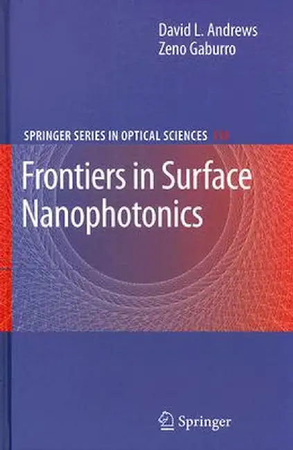 Frontiers in Surface Nanophotonics: Principles and Applications by David L. Andrews