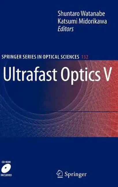 Ultrafast Optics V by Shuntaro Watanabe