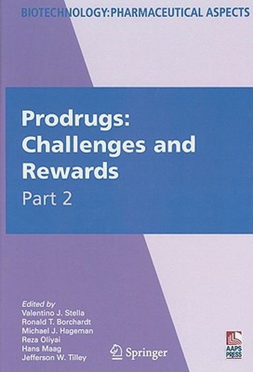 Prodrugs: Challenges and Rewards by Valentino Stella