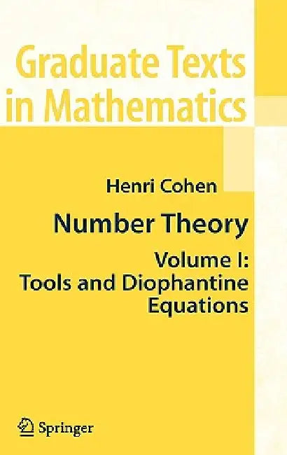 Number Theory, Volume 1: Tools and Diophantine Equations by Henri Cohen
