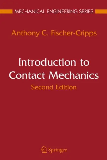 Introduction to Contact Mechanics by Anthony C. Fischer-Cripps