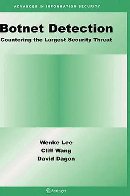 Botnet Detection: Countering the Largest Security Threat by Wenke Lee