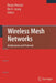 Wireless Mesh Networks: Architectures and Protocols by Ekram Hossain