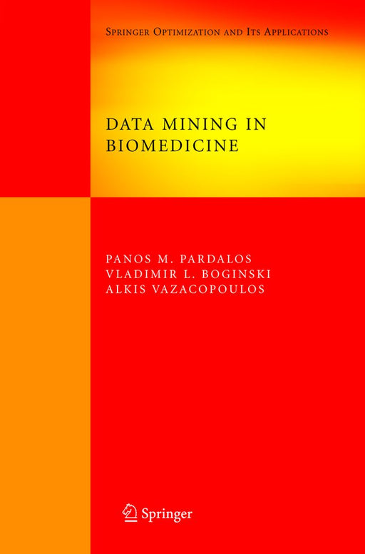 Data Mining in Biomedicine by Panos M. Pardalos
