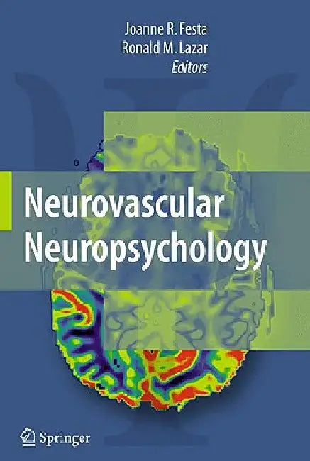 Neurovascular Neuropsychology by Joanne Festa, J. P. Mohr, Ronald Lazar
