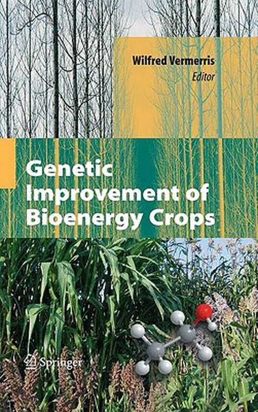 Genetic Improvement Of Bioenergy Crops by Wilfred Vermerris