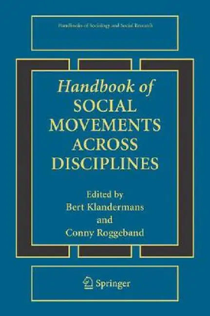 Handbook of Social Movements Across Disciplines by Bert Klandermans