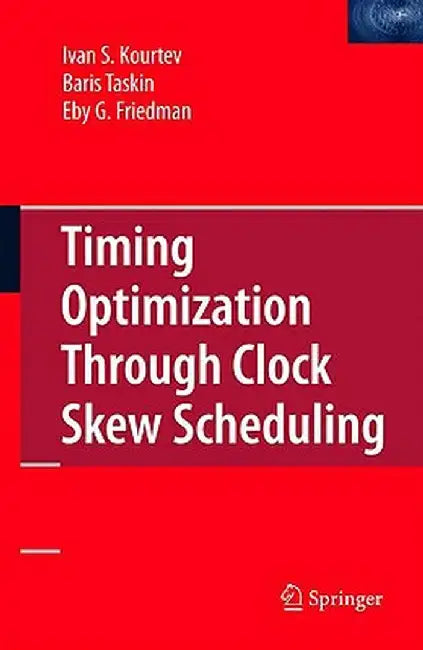 Timing Optimization Through Clock Skew Scheduling by Ivan S. Kourtev