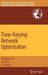 Time-Varying Network Optimization by Dan Sha
