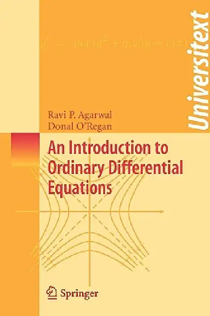 An Introduction to Ordinary Differential Equations by Ravi P. Agarwal, Donal O'Regan