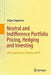 Neutral and Indifference Portfolio Pricing, Hedging and Investing: With Applications in Equity and Fx by Srdjan Stojanovic
