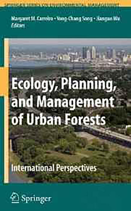 Ecology, Planning, And Management Of Urban Forests: An International Perspective