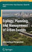 Ecology, Planning, And Management Of Urban Forests: An International Perspective by Margaret M. Carreiro