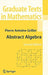 Abstract Algebra by Pierre Antoine Grillet