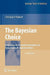 The Bayesian Choice: From Decision-Theoretic Foundations to Computational Implementation by Christian Robert