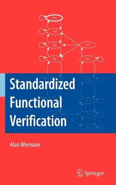 Standardized Functional Verification by Alan Wiemann