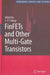 FinFETs and Other Multi-Gate Transistors by J. -P Colinge