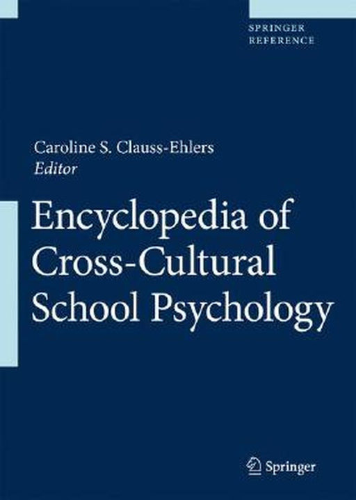Encyclopedia Of Cross-Cultural School Psychology by Caroline Clauss-Ehlers