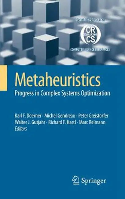 Metaheuristics: Progress in Complex Systems Optimization by Karl F. Doerner