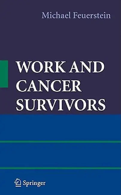 Work And Cancer Survivors by Michael Feuerstein