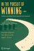 In the Pursuit of Winning: Problem Gambling Theory, Research and Treatment by Masood Zangeneh