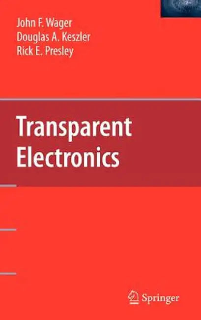Transparent Electronics by John F. Wager