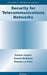 Security for Telecommunications Networks by Patrick Traynor