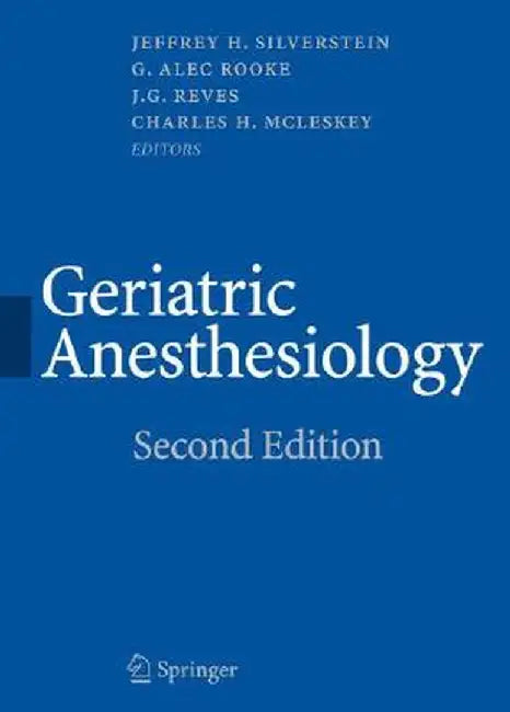 Geriatric Anesthesiology by Jeffrey Silverstein