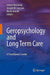 Geropsychology and Long Term Care: A Practitioner's Guide by Erlene Rosowsky