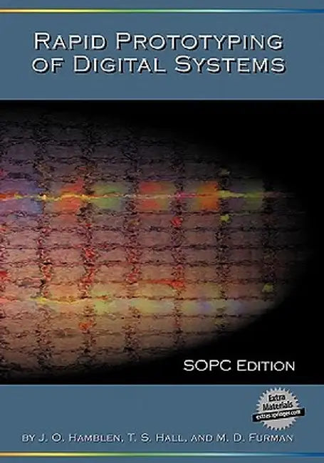 Rapid Prototyping of Digital Systems: Sopc Edition by James O. Hamblen